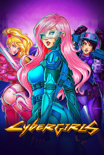 Cybergirls бесплатная онлайн игра от лучшего сайта Гранд Казино Казахстан
