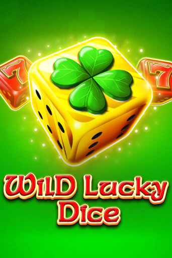 Wild Lucky Dice бесплатная онлайн игра от лучшего сайта Гранд Казино Казахстан